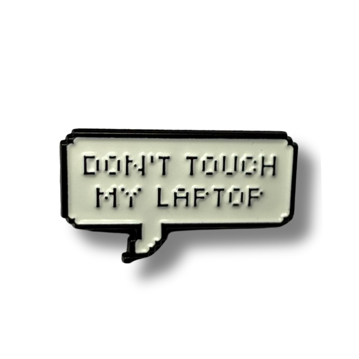 Don’t Touch My Laptop